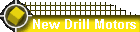 New Drill Motors